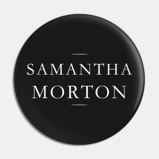 Samantha Morton Pin