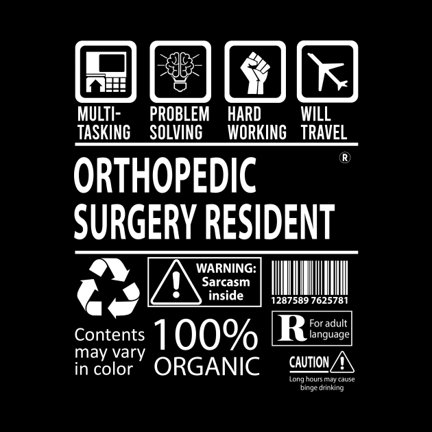 Orthopedic Surgery Resident T Shirt - MultiTasking Certified Job Gift Item Tee by Aquastal