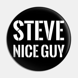 Steve Nice Guy Pin