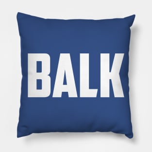 Balk Pillow