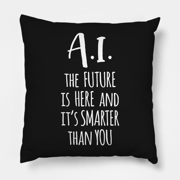 The Future is Here and it's Smarter Than You Pillow by kansaikate