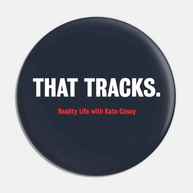 That Tracks. Pin by Reality Life with Kate Casey 