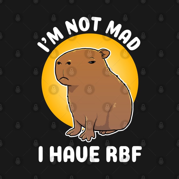 I'm not mad I have RBF Capybara Cartoon by capydays