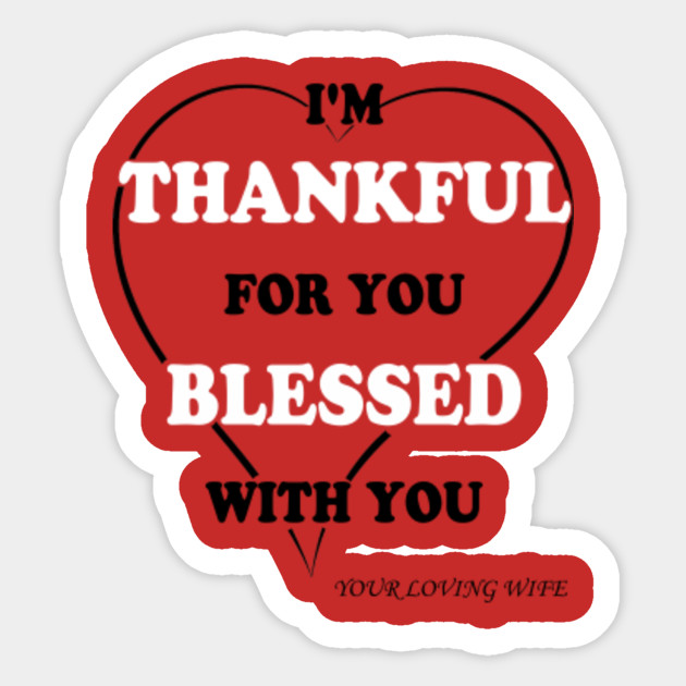Awesome Thanksgiving Gift For Men And Husbands Happy Thanksgiving Gift Thanksgiving For Husband Gift For Thanksgiving Happy Turkey Day Thanksgiving Gift Sticker Teepublic