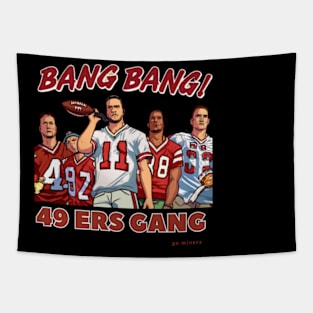 Bang Bang 49 ers gang ,49; ers footbal funny cute  victor design Tapestry