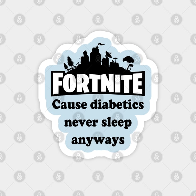 Cause Diabetics Never Sleep Anyways Magnet by CatGirl101