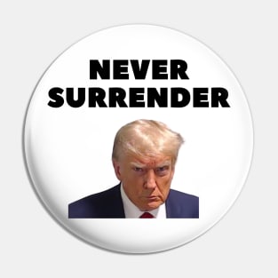 donald trump Mugshot 2024 never surrender. Pin