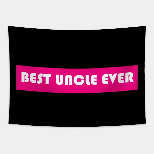 Best Uncle Ever Tapestry by Sabahmd