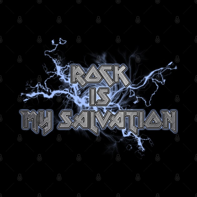 Rock Is My Salvation by Eggy's Blackberry Way