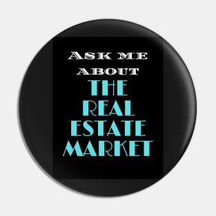 Ask Me About The Real Estate Market Pin