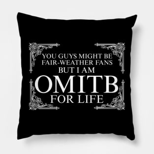 OMITB For Life X Pillow