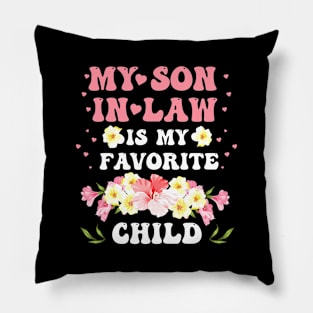 My son-in-law is my favorite child Pillow