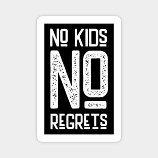 No Kids No Regrets Childfree Life Child Free By Choice Magnet