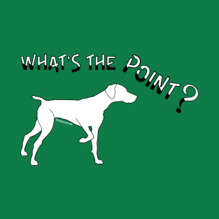 What's the Point? T-Shirt