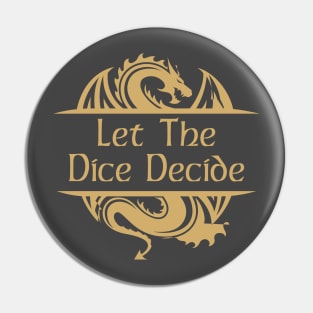 Let The Dice Decide Crest Pin