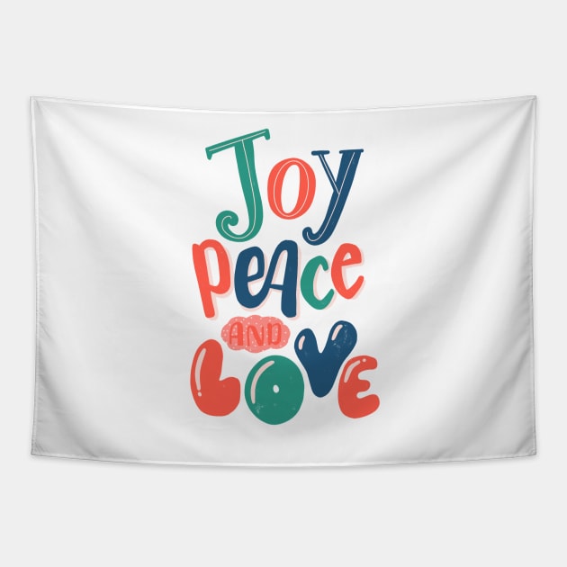 Joy, peace and love Tapestry by whatafabday