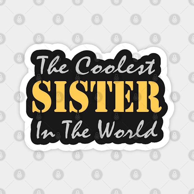 The Coolest Sister Magnet by Mas Design