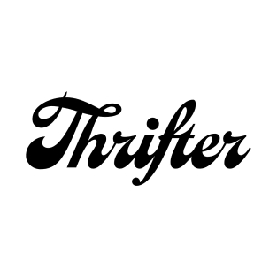 Thrifter word Vintage style for thrift stores lovers T-Shirt