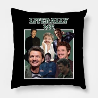 Literally Me (Pedro Pascal) Pillow