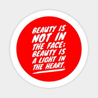 Beauty is not in the face Magnet