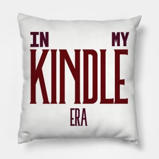 In My Kindle Era Deep Red Pillow