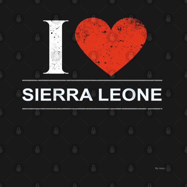 I Love Sierra Leone - Gift for Sierra Leonean From Sierra Leone by giftideas