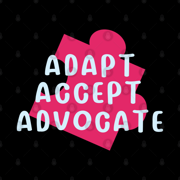 Adapt, Accept, Advocate - Autism Awareness Month by Dearly Mu