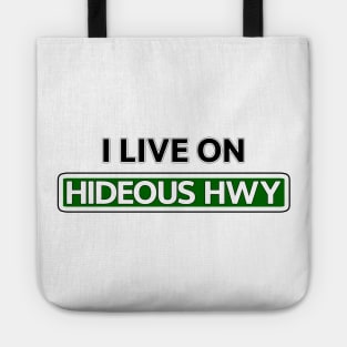 I live on Hideous Hwy Tote