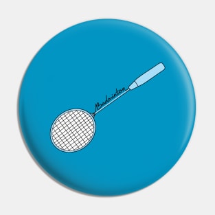 Minimalist Badminton Racket Lover Badminton Dream (Blue Gradient) Pin