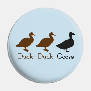 Duck Duck Goose Pin