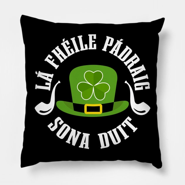 Lá Fhéile Pádraig Sona Duit T Léine-ST Patrick's Day Tees Pillow by GoodyBroCrafts