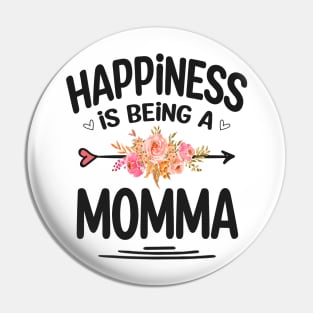 Momma happiness is being a momma Pin