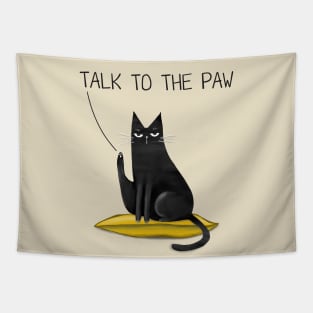 Cartoon funny black cat and the inscription "Talk to the paw". Tapestry