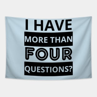 i have more than four questions Tapestry