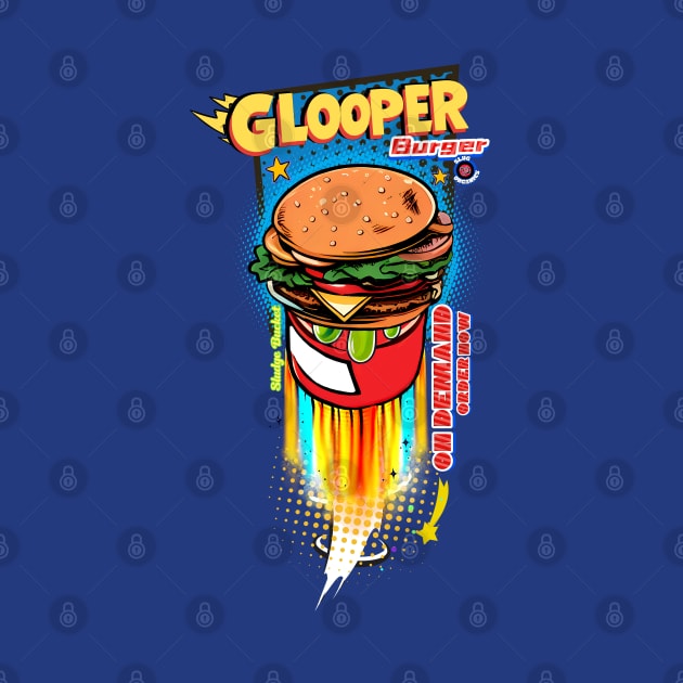 Glooper Space burger on demand "Call Now" by Invad3rDiz