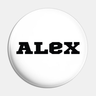 Alex My Name Is Alex Inspired Pin