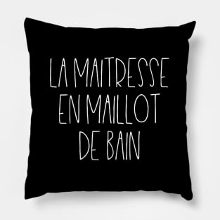 La maitresse en maillot de bain Pillow