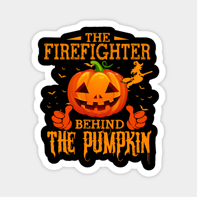 Mens The CHEF Behind The Pumpkin T shirt Funny Halloween T Shirt_FIREFIGHTER Magnet by Sinclairmccallsavd