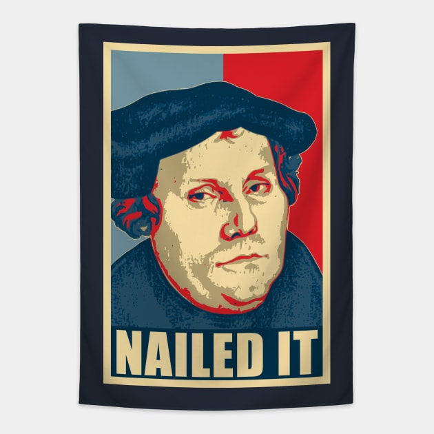 Martin Luther Nailed It Poster Pop Art Tapestry by Nerd_art