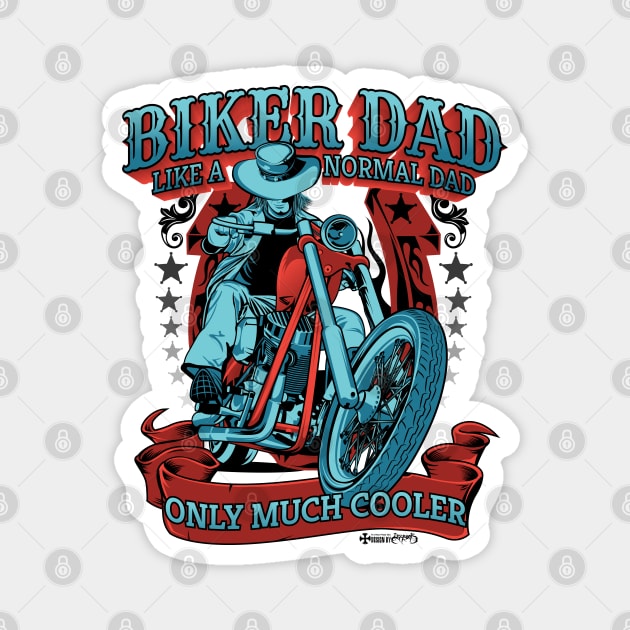 Biker dad like a normal dad only much cooler Magnet by Lekrock Shop