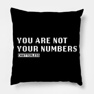 You Are Not Your Numbers (White logo) Pillow