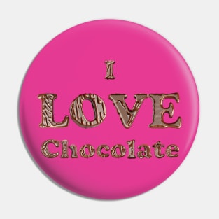 I Love Chocolate in melted chocolate letters Pin