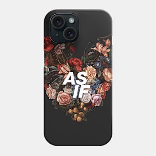 AS IF Phone Case