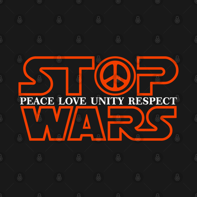 STOP WARS by madebyfdl