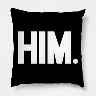 HIM. Pillow