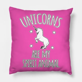 Unicorns are my spirit animal Pillow