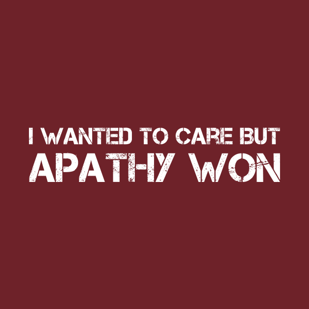 Apathy Won by Hey Bob Guy