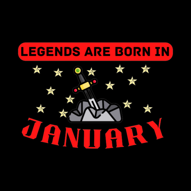 Legends are born in January Quote by Motivational.quote.store