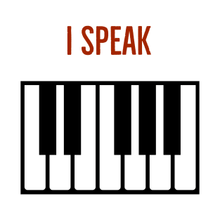 I speak piano T-Shirt