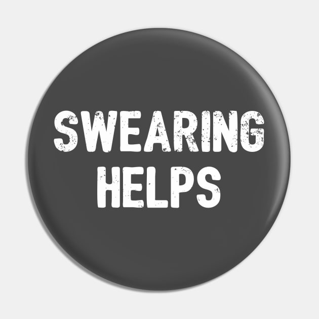 Swearing Helps Pin by KickStart Molly